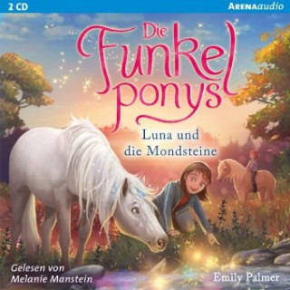 Audio Die Funkelponys - Luna und die Mondsteine, 2 Audio-CD Emily Palmer