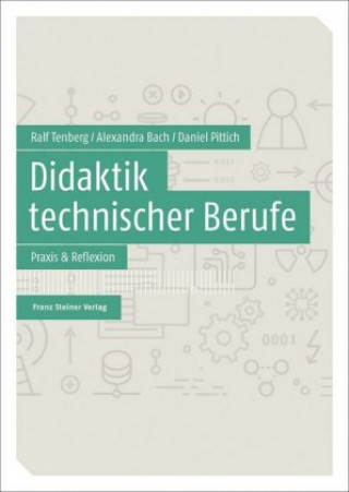 Książka Didaktik technischer Berufe. Bd.2 Ralf Tenberg