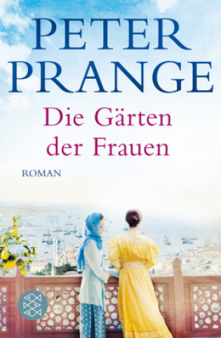 Kniha Die Gärten der Frauen Peter Prange
