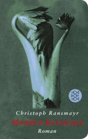 Boek Morbus Kitahara Christoph Ransmayr