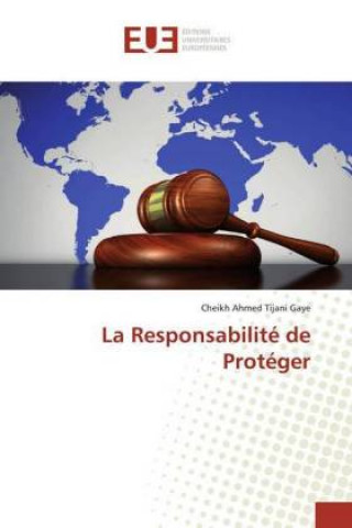 Книга La Responsabilité de Protéger Cheikh Ahmed Tijani Gaye