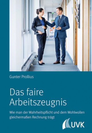 Книга Das faire Arbeitszeugnis Dipl.-Betriebsw. Gunter Prollius