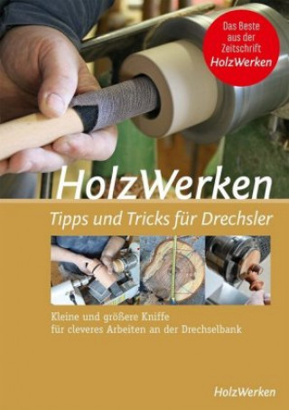 Книга HolzWerken - Tipps & Tricks für Drechsler 