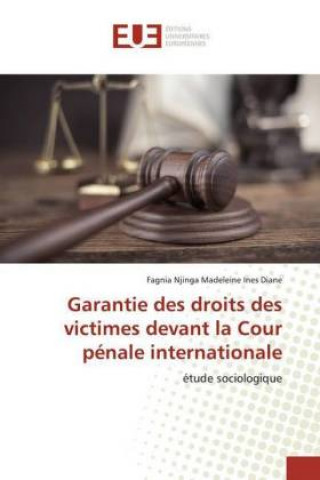 Książka Garantie des droits des victimes devant la Cour pénale internationale 