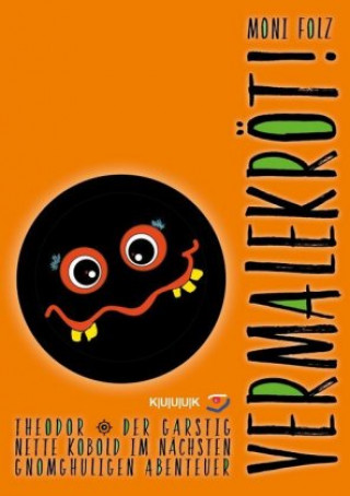 Knjiga Vermalekröt! Moni Folz