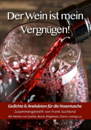 Book Der Wein ist mein Vergnügen! Johann Wolfgang von Goethe
