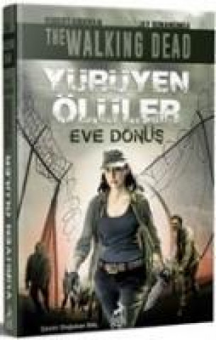 Könyv Yürüyen Ölüler Eve Dönüs Robert Kirkman