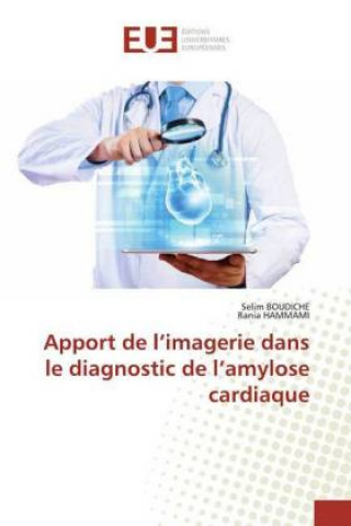 Carte Apport de l?imagerie dans le diagnostic de l?amylose cardiaque Rania Hammami