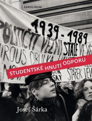 Kniha Studentské hnutí odporu Josef Šárka