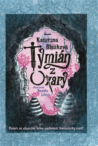 Könyv Tymián z Oxary Kateřina Blažková