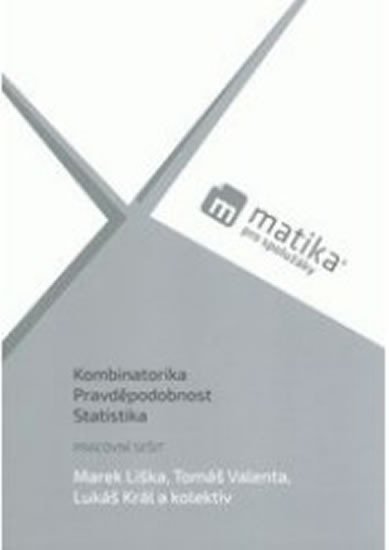 Kniha Matika pro spolužáky: Kombinatorika, Pravděpodobnost a Statistika - PS Lukáš Král