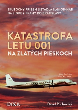 Książka Katastrofa letu 001 na Zlatých pieskoch Dávid Púchovský