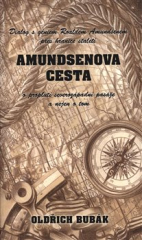Książka Amundsenova cesta Oldřich Bubák