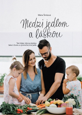 Книга Medzi jedlom a láskou Mária Šimková