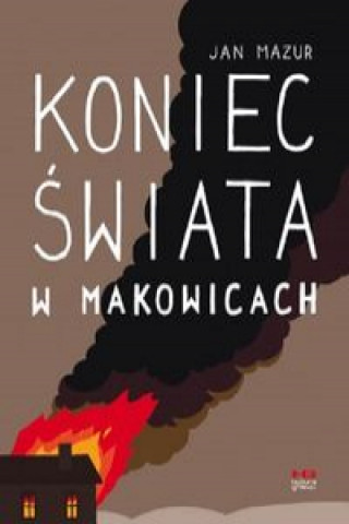 Könyv Koniec świata w Makowicach Mazur Jan