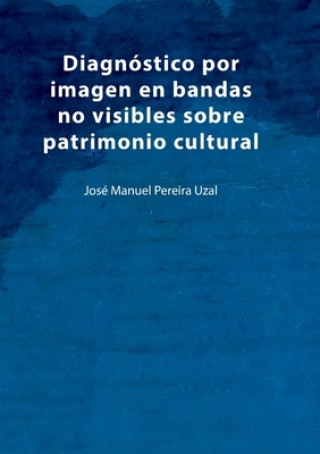 Kniha Diagnostico por imagen en bandas no visibles sobre patrimonio cultural 