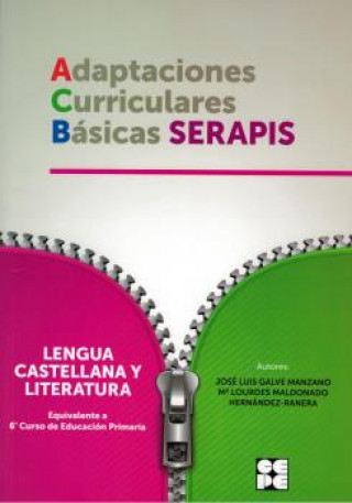 Carte LENGUA 6 EP ADAPTACIONES CURRICULARES BASICAS SERAPIS JOSE LUIS GALVE MANZANO