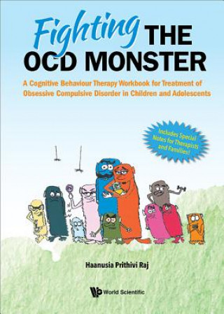 Książka Fighting The Ocd Monster: A Cognitive Behaviour Therapy Workbook For Treatment Of Obsessive Compulsive Disorder In Children And Adolescents 