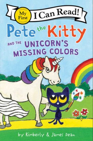 Book Pete the Kitty and the Unicorn's Missing Colors Kimberly Dean