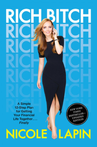Книга Rich Bitch: A Simple 12-Step Plan for Getting Your Financial Life Together...Finally 