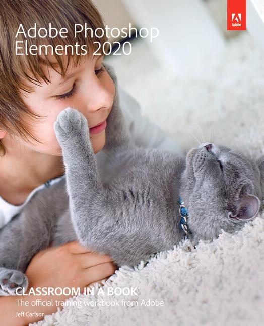 Kniha Adobe Photoshop Elements 2020 Classroom in a Book 