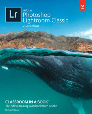 Könyv Adobe Photoshop Lightroom Classic Classroom in a Book (2020 release) 
