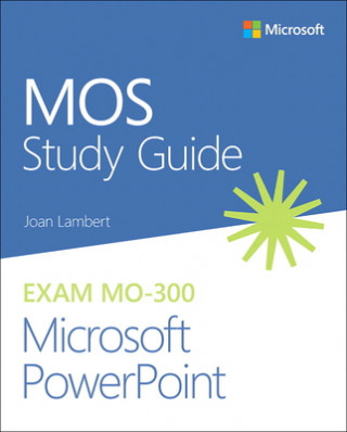 Könyv MOS Study Guide for Microsoft PowerPoint Exam MO-300 