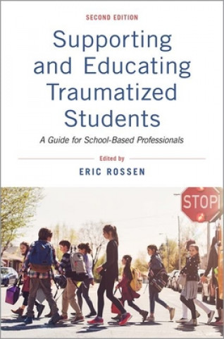 Boek Supporting and Educating Traumatized Students Eric Rossen