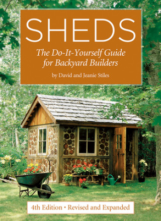 Carte Sheds: The Do-It-Yourself Guide for Backyard Builders Jeanie Stiles