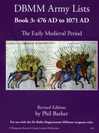 Kniha DBMM Army Lists Book 3: The Early Medieval Period 476 AD to 1971 AD 