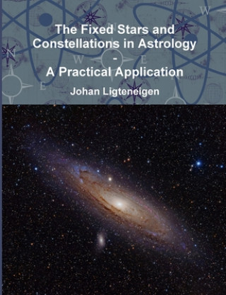 Könyv Fixed Stars and Constellations in Astrology - A Practical Application 
