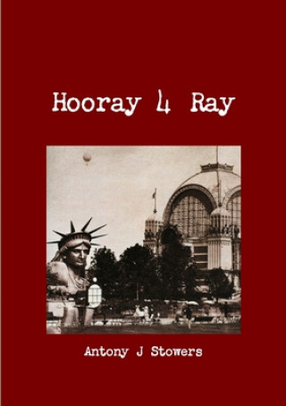 Buch Hooray4Ray Antony J. Stowers