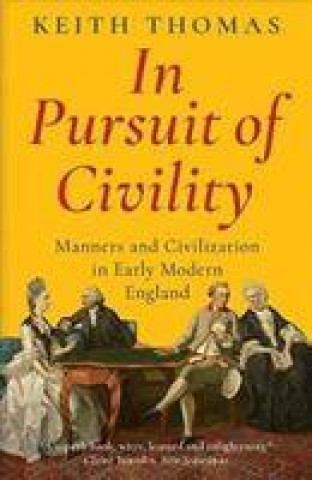 Libro In Pursuit of Civility Keith Thomas