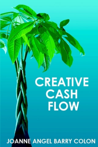 Knjiga Creative Cash Flow Joanne Angel Barry Colon