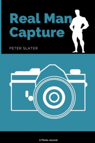Knjiga Real Man Capture Peter Slater