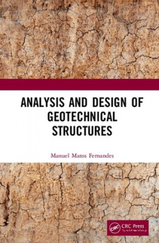 Kniha Analysis and Design of Geotechnical Structures FERNANDES