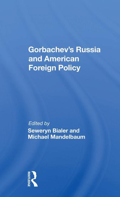 Kniha Gorbachev's Russia and American Foreign Policy Seweryn Bialer