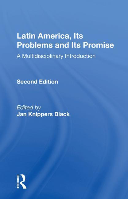 Kniha Latin America, its Problems and its Promise Jan Knippers Black