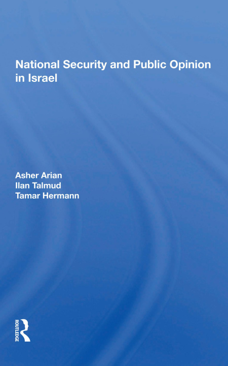 Carte National Security And Public Opinion In Israel Asher Arian