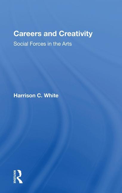 Knjiga Careers And Creativity Harrison C. White