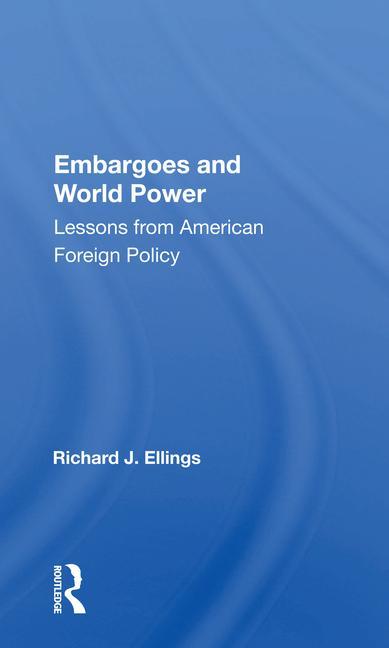 Livre Embargoes and World Power Richard J Ellings