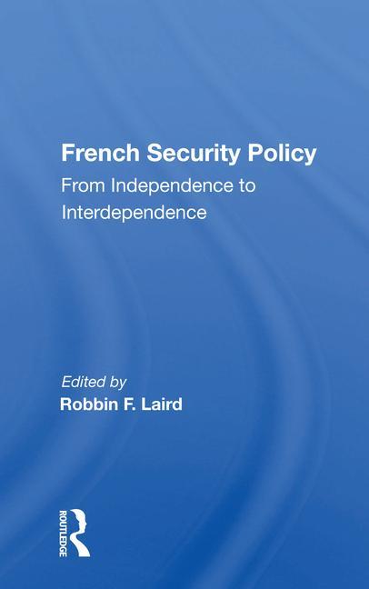 Knjiga French Security Policy Robbin F. Laird