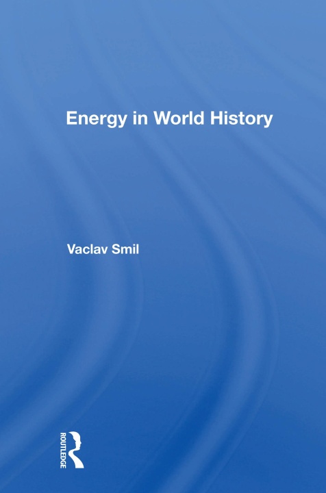 Kniha Energy in World History Vaclav Smil