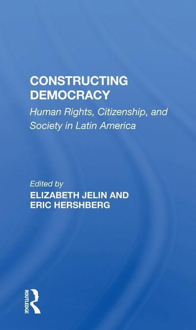 Carte Constructing Democracy Elizabeth Jelin