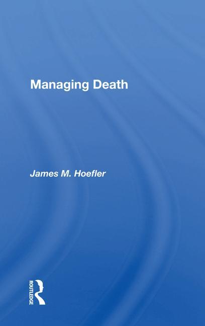 Kniha Managing Death James M. Hoefler