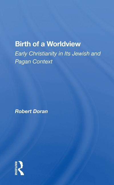 Carte Birth of a Worldview Robert Doran