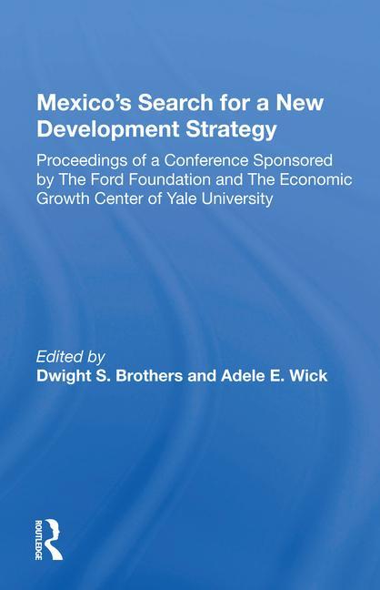 Libro Mexico's Search for a New Development Strategy Dwight S. Brothers