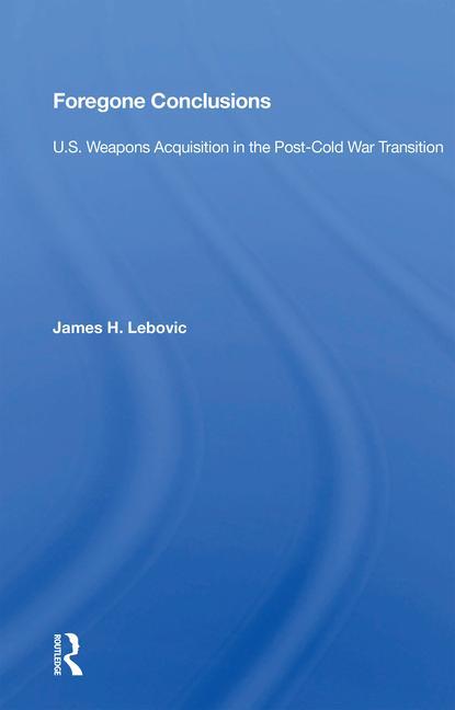 Book Foregone Conclusions James H. Lebovic