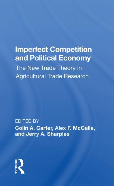 Livre Imperfect Competition And Political Economy Colin Carter