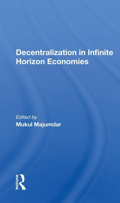Carte Decentralization In Infinite Horizon Economies Mukul Majumdar